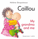 Caillou: My Grandma and me
